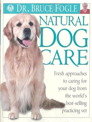 Beispielbild fr Natural Dog Care : New Ways to a Healthier, More Energetic Life for Your Dog zum Verkauf von Better World Books