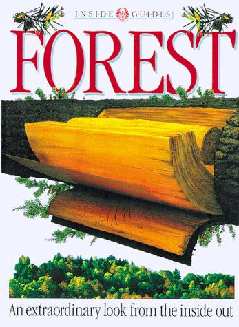 Stock image for Forest : An Extraordinary Look from the Inside Out for sale by Better World Books