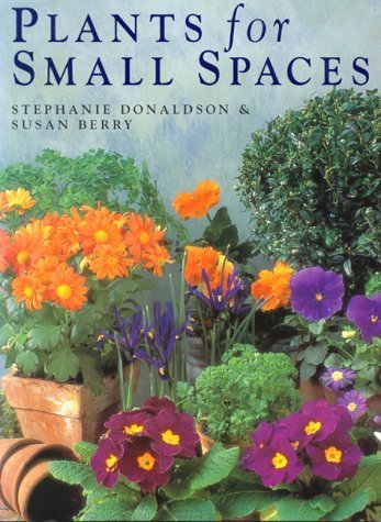 Imagen de archivo de Plants for Small Spaces a la venta por Better World Books