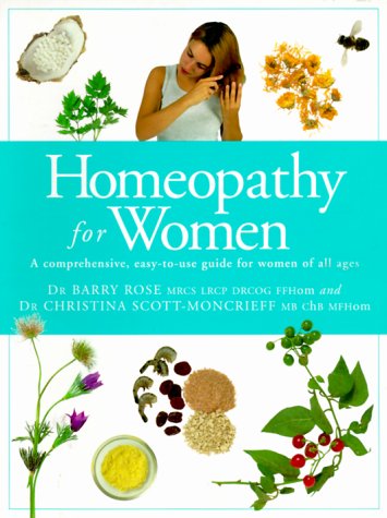 Imagen de archivo de Homeopathy for Women: A Comprehensive, Easy-to-Use Guide for Women of All Ages a la venta por Your Online Bookstore