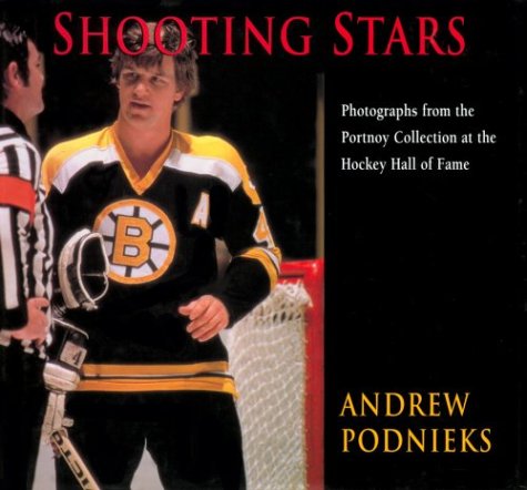 Beispielbild fr Shooting Stars: Photographs from the Portnoy Collection at the Hockey Hall of Fame zum Verkauf von SecondSale