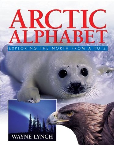 Beispielbild fr Arctic Alphabet : Exploring the North from A to Z zum Verkauf von Better World Books