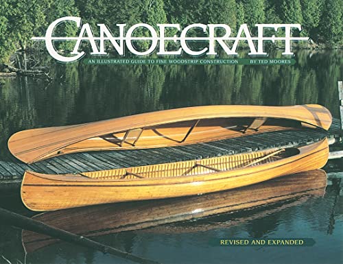 Beispielbild fr Canoecraft: An Illustrated Guide to Fine Woodstrip Construction zum Verkauf von Goodwill of Colorado