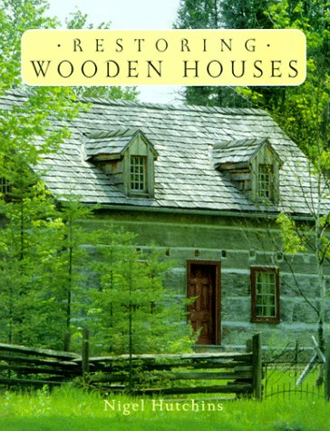 Beispielbild fr Restoring Wooden Houses zum Verkauf von Better World Books