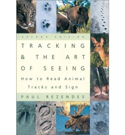 9781552093573: Tracking & the Art of Seeing : How to Read Animal Tracks & Sign