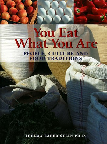 Imagen de archivo de You Eat What You Are: People, Culture and Food Traditions Revised and expanded second edition a la venta por SecondSale