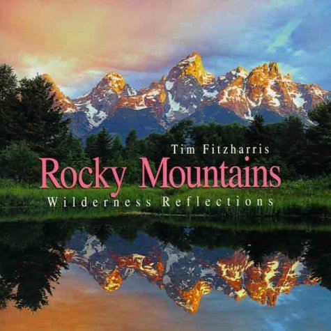 Imagen de archivo de Rocky Mountains : Wilderness Reflections a la venta por Better World Books: West