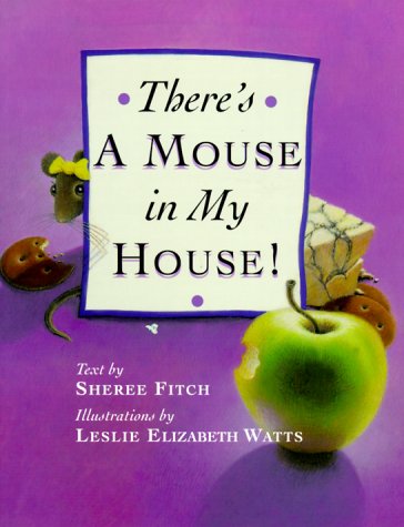 9781552093931: There's a Mouse in My House!