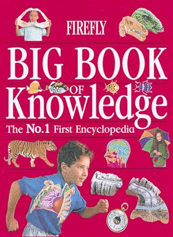 Stock image for Firefly Big Book of Knowledge: The Number 1 First Encyclopedia for sale by ThriftBooks-Dallas