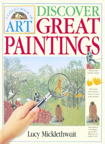 Beispielbild fr Discover Great Paintings : A Child's Book of Art zum Verkauf von Better World Books