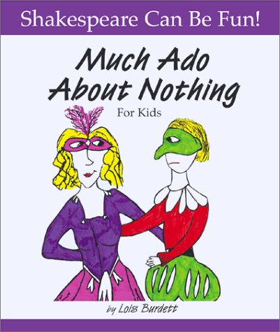 9781552094112: "Much Ado About Nothing" for Kids (Shakespeare Can Be Fun! S.)