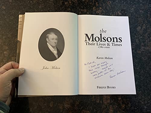 The Molsons: Their Lives & Times, 1780-2000.