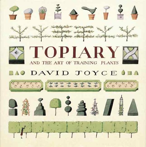 9781552094228: Topiary and the Art of Training Plants