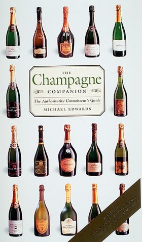 Stock image for The Champagne Companion: The Authoritative Connoisseur's Guide for sale by Lowry's Books