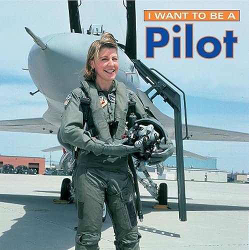 9781552094341: I Want to Be a Pilot