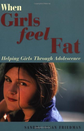 9781552094594: When Girls Feel Fat: Helping Girls Through Adolescence (Issues in Parenting)