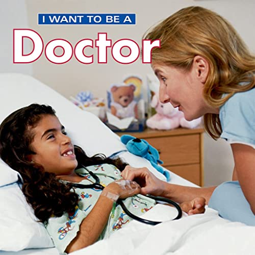 9781552094617: I Want to Be a Doctor