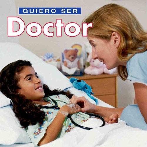 9781552094730: Quiero Ser Doctor/I Want to Be a Doctor