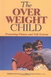 Stock image for The Overweight Child: Promoting Fitness and Self-Esteem for sale by Wonder Book