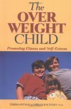 9781552094747: The Overweight Child: Promoting Fitness and Self-Esteem