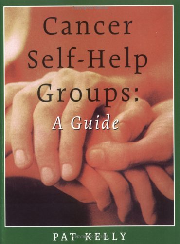 Beispielbild fr Cancer Self-Help Groups : A Guide zum Verkauf von Better World Books