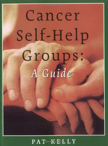 Stock image for Cancer Self-Help Groups : A Guide for sale by Better World Books