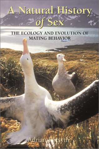 Beispielbild fr A Natural History of Sex : The Ecology and Evolution of Mating Behavior zum Verkauf von Better World Books