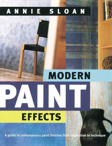 9781552094884: Modern Paint Effects: A Guide to Contemporary Paint Finishes from Inspiration to Technique