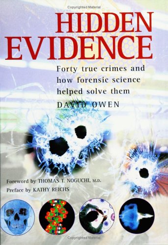 Beispielbild fr Hidden Evidence: Forty true crimes and how forensic science helped to solve them zum Verkauf von Books of the Smoky Mountains