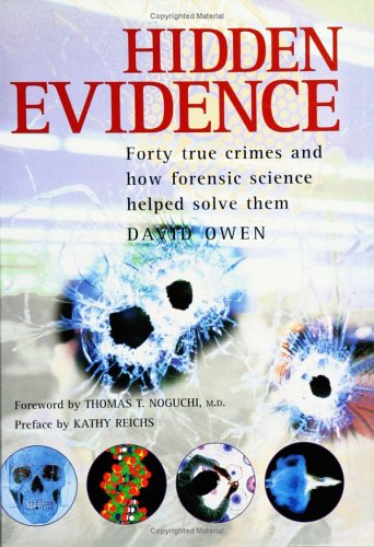 Stock image for Hidden Evidence: Forty true crimes and how forensic science helped to solve them for sale by Books of the Smoky Mountains