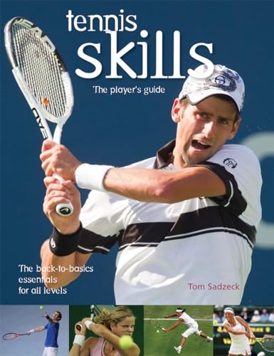 Beispielbild fr Tennis Skills: The Player's Guide zum Verkauf von WorldofBooks