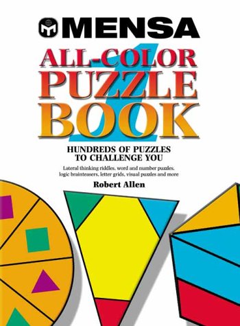 Stock image for Mensa All-Color Puzzle Book Bk. 1 : Hundreds of Puzzles to Challenge You for sale by Better World Books