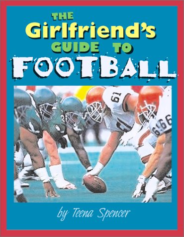Beispielbild fr The Girlfriends Guide to Football zum Verkauf von Goodwill of Colorado