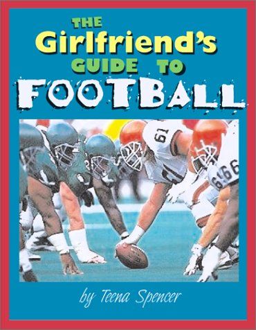 Stock image for The Girlfriends Guide to Football for sale by Goodwill of Colorado