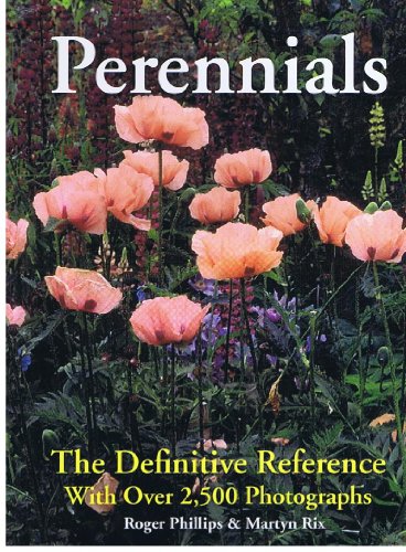 Imagen de archivo de Perennials: The Definitive Reference With Over 2,500 Photographs a la venta por Half Price Books Inc.