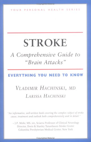 Beispielbild fr Stroke - A Comprehensive Guide to "Brain Attacks" : Everything You Need to Know zum Verkauf von Better World Books