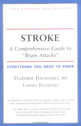 Imagen de archivo de Stroke - A Comprehensive Guide to "Brain Attacks" : Everything You Need to Know a la venta por Better World Books