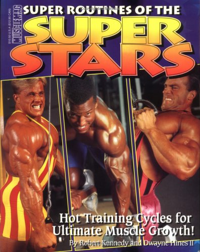 Beispielbild fr Super Routines of the Super Stars : Hot Training Cycles for Ultimate Muscle Growth zum Verkauf von Better World Books