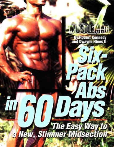 9781552100110: Six-Pack Abs in 60 Days: The Easy Way to a New, Slimmer Midsection