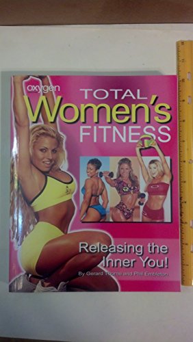 Beispielbild fr Total Women's Fitness : Releasing the Inner You zum Verkauf von Better World Books