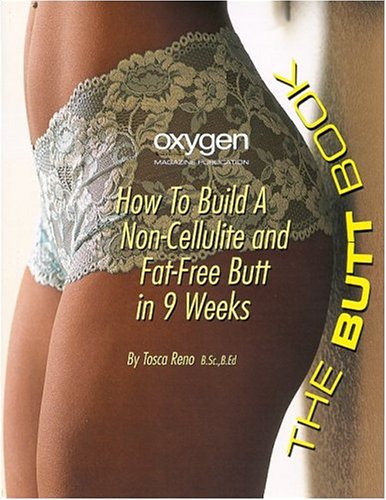 Stock image for The Butt Book : How to Build a Non-Cellulite and Fat-Free Butt in 9 Weeks! for sale by Better World Books: West
