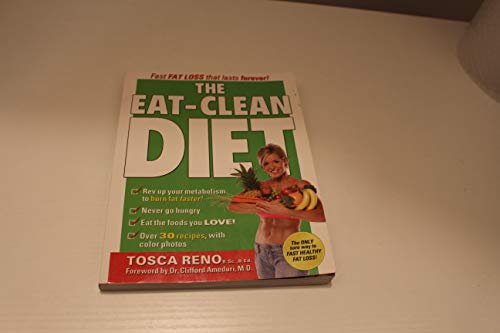 Beispielbild fr The Eat-Clean Diet: Fast Fat-Loss that lasts Forever! zum Verkauf von Wonder Book