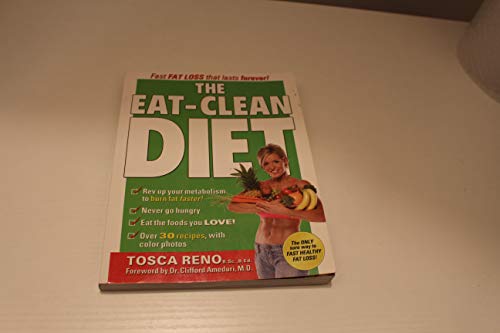 9781552100387: The Eat-Clean Diet: Fast Fat Loss That Lasts Forever!