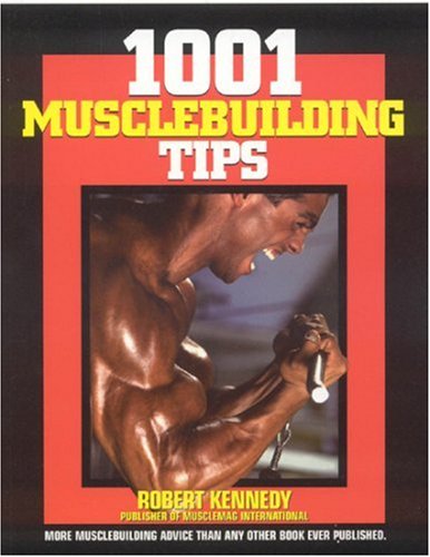 9781552100400: 1001 Musclebuilding Tips