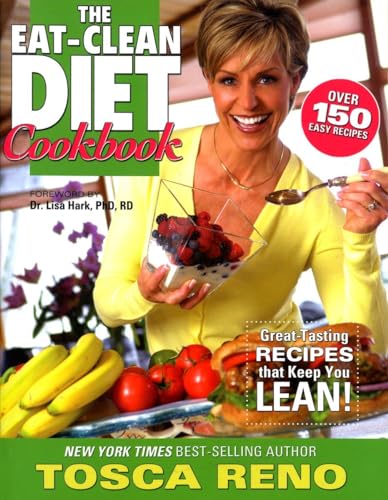9781552100448: The Eat-Clean Diet Cookbook: Great-Tasting Recipes that Keep You Lean!: 1 (Eat Clean Diet Cookbooks)