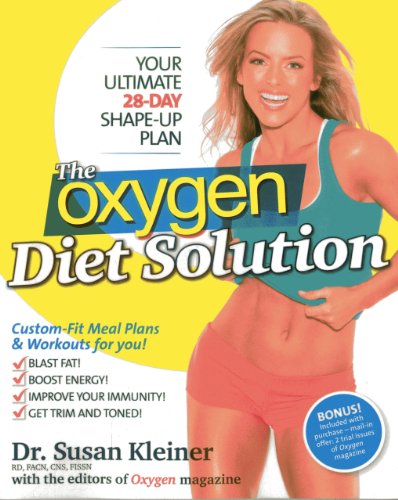 Beispielbild fr The Oxygen Diet Solution : Your Ultimate 28-Day Shape-Up Plan zum Verkauf von Better World Books