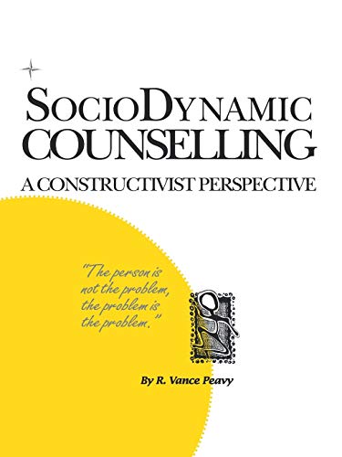 Imagen de archivo de SocioDynamic Counselling : A Constructivist Perspective for the Practice of Counselling in the 21st Century a la venta por Better World Books