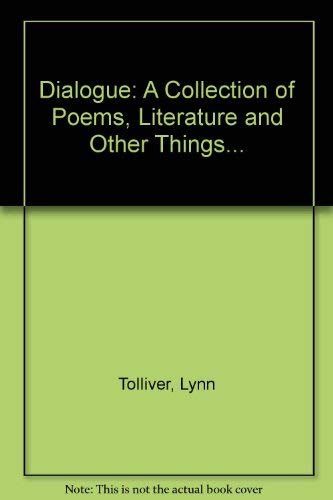 9781552121009: Dialogue: A Collection of Poems, Literature and Other Things...