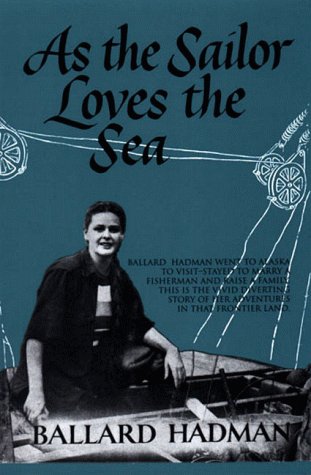 9781552122860: As the Sailor Loves the Sea