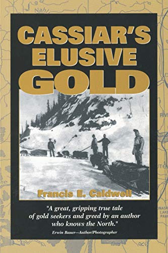 9781552123379: Cassiar's Elusive Gold